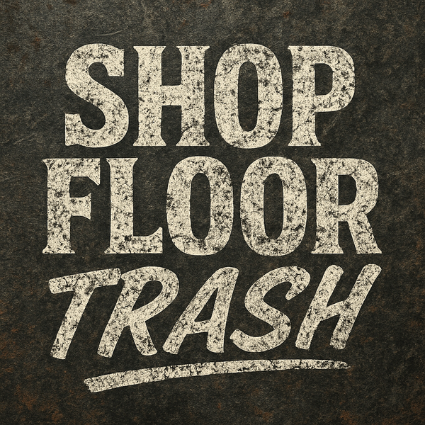 Shop Floor Trash